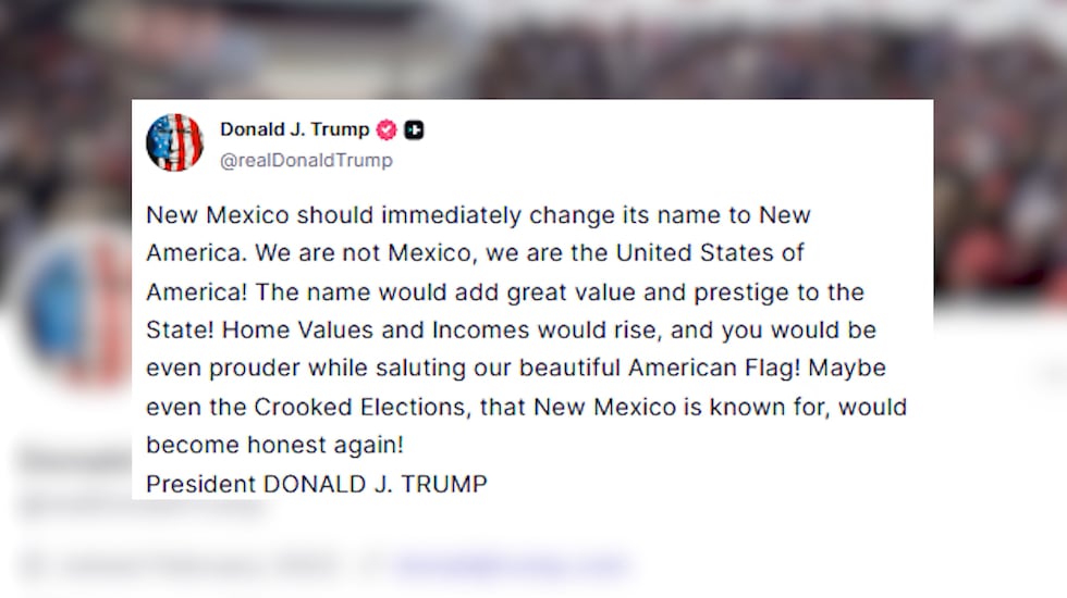 Trump calls on New Mexico to change its name to "New America."